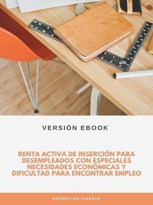 cover image of Renta activa de inserción para desempleados con especiales necesidades económicas y dificultad para encontrar empleo
